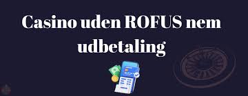 Casino uden ROFUS og Mobilepay Din guide til betalingsmuligheder Casino uden ROFUS og Mobilepay Din guide til betalingsmuligheder