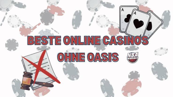 Die besten Casinos ohne Oasis – Ihre Spiele ohne Grenzen